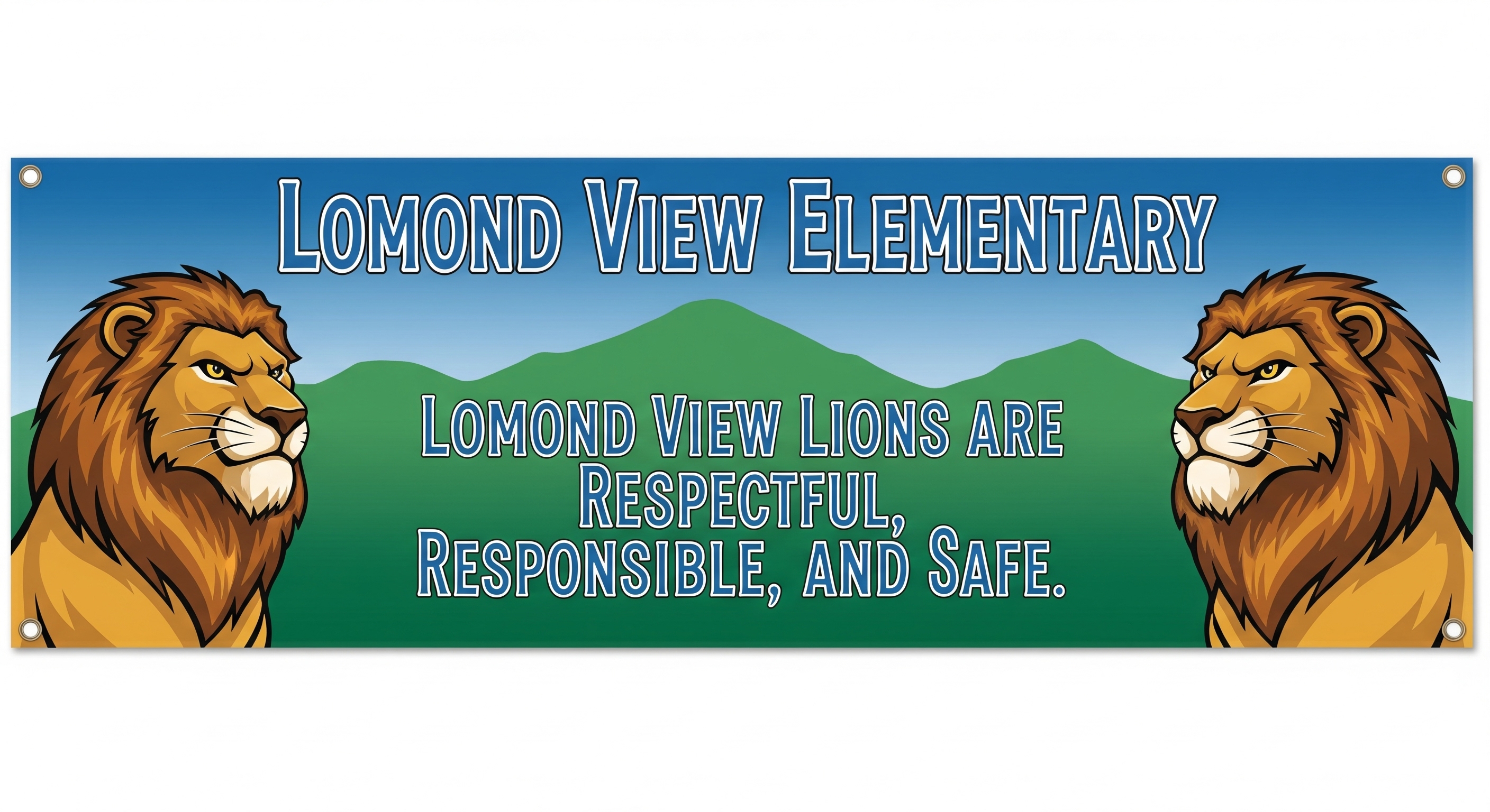 A vibrant blue banner for Lomond View Elementary. The school name is in large blue letters at the top. On the left and right sides are cartoon-style lion heads facing inward. Between them, the text "Lomond View Lions are Respectful, Responsible, and Safe" is written in a slightly lighter blue font, set against a green mountain silhouette background. The banner has grommets in the corners, suggesting it's designed for hanging.