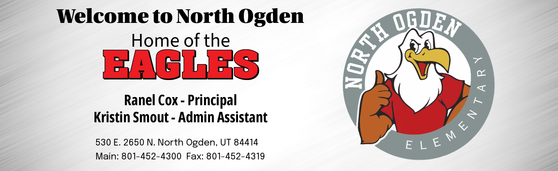 A website header banner for North Ogden Elementary, "Home of the EAGLES". It features the school's circular logo with a cartoon eagle mascot on the right alongside key contact details on the left: Principal Ranel Cox, Admin Assistant Kristin Smout, address 530 E. 2650 N., North Ogden, UT 84414, Main phone 801-452-4300, and Fax 801-452-4319.