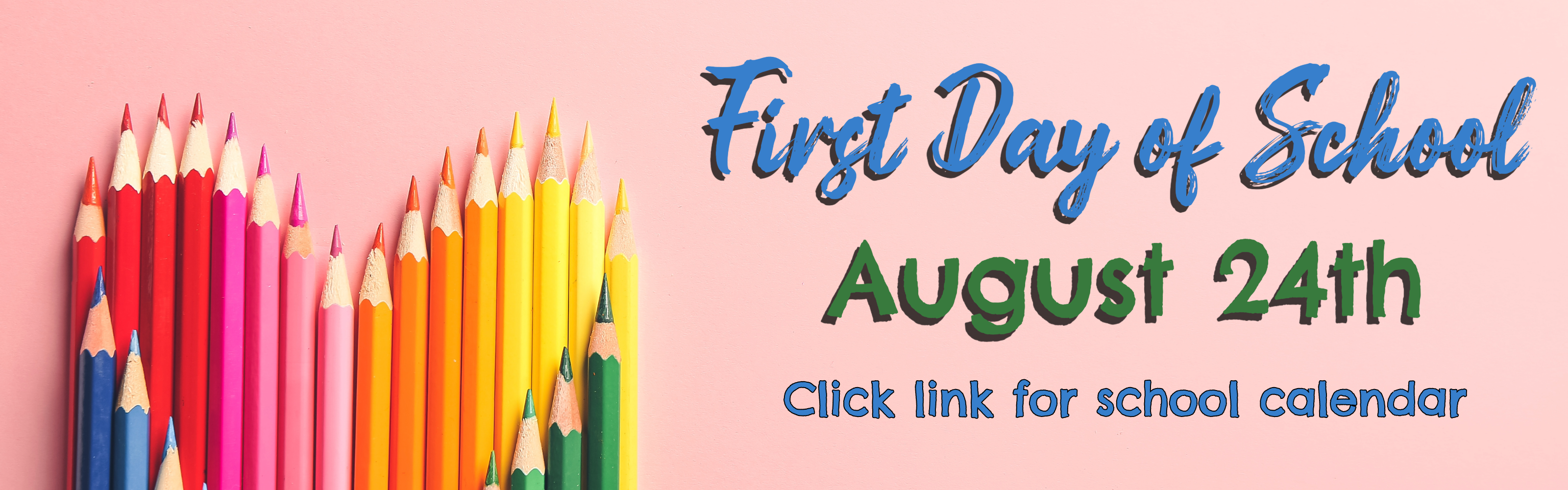 First Day of School, August 24th.