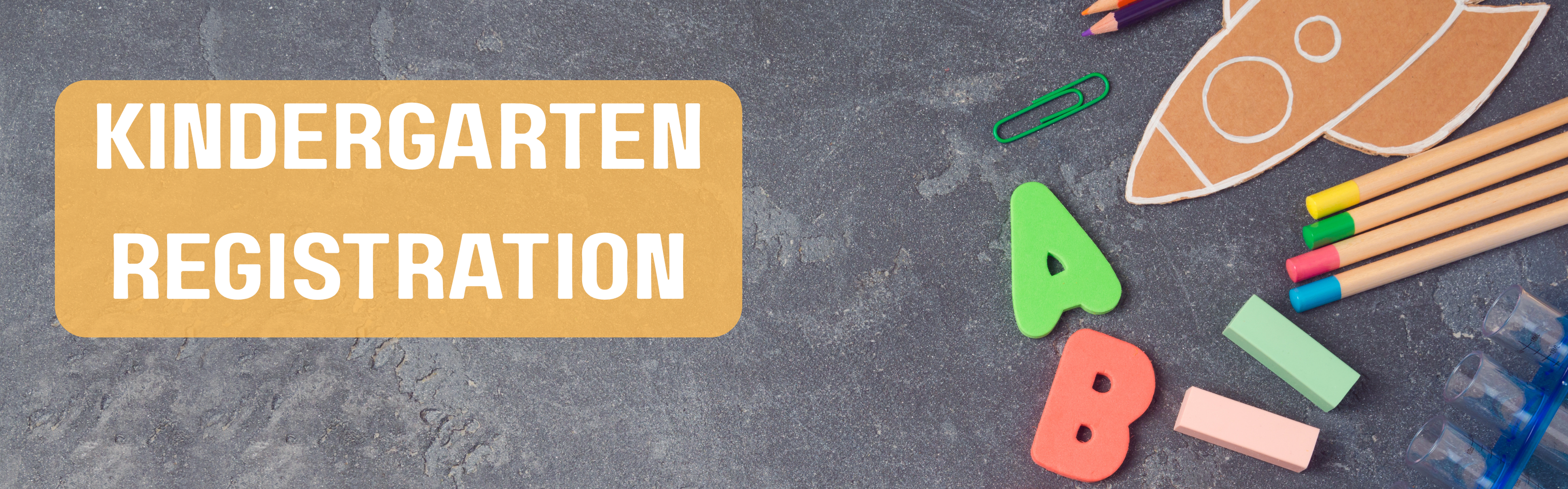 Banner showing school supplies and a caption saying kindergarten registration