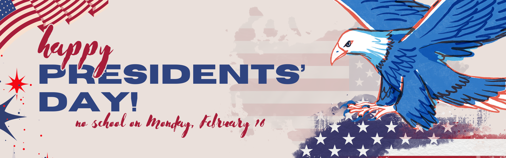 President's Day No School Monday,  February 16