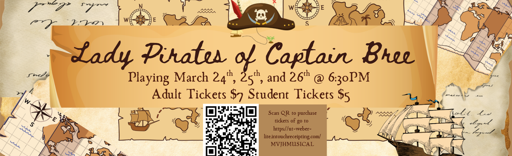 Lady Pirates of Captain Bree Playing March 24th, 25th, and 26th @ 6:30PM Adult Tickets $7 Student Tickets $5 Scan QR to purchase tickets of go to https://ut-weber-lite.intouchreceipting.com/MVJHMUSICAL