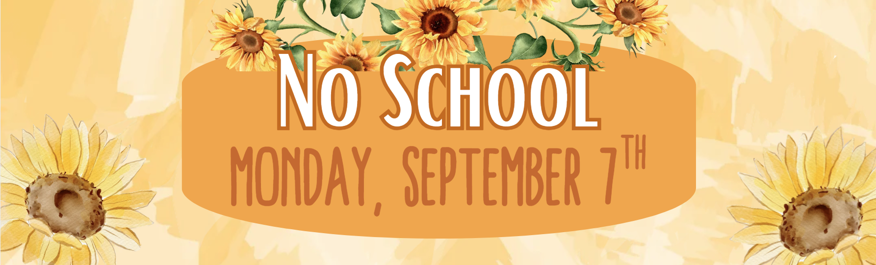 No School Monday, September 7th 