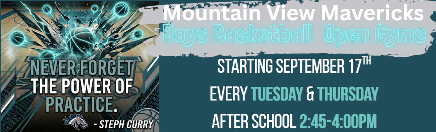 Mountain View Boys Basketball Open Gyms Starting Sept 17 2:45-4 Every Tuesday and Thursday 