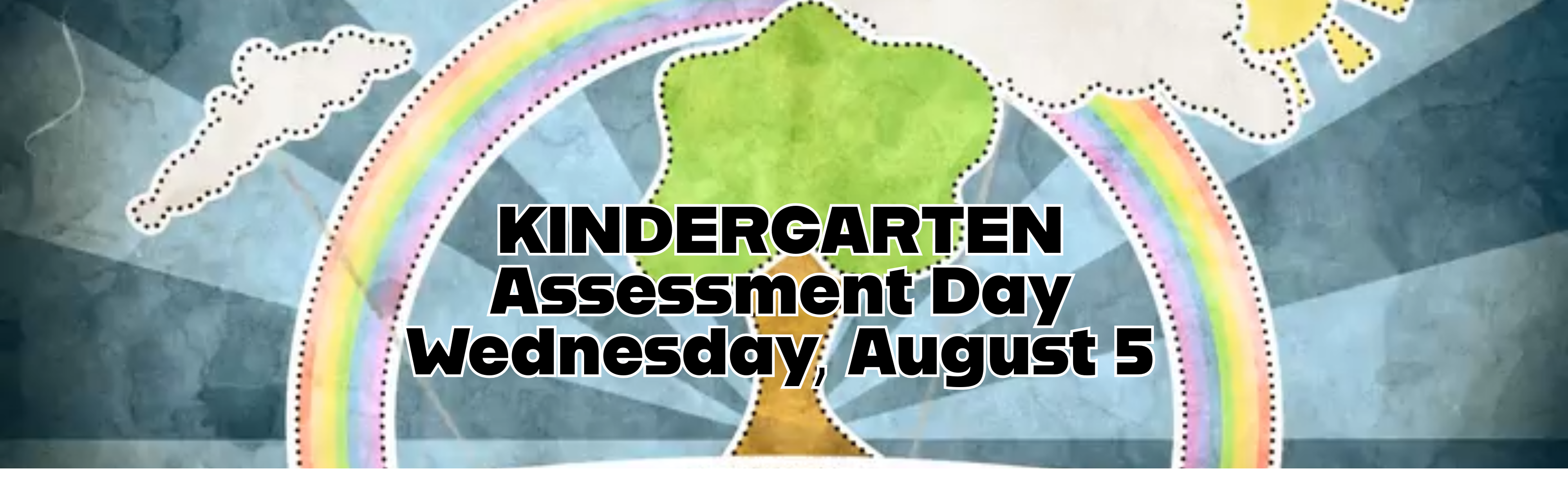 kinder assessments day is August 5th