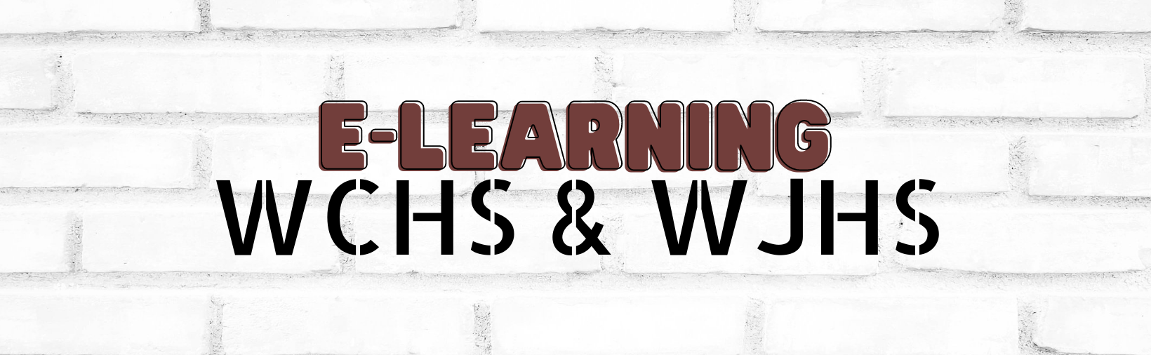 WCHS & WJHS E_Learning