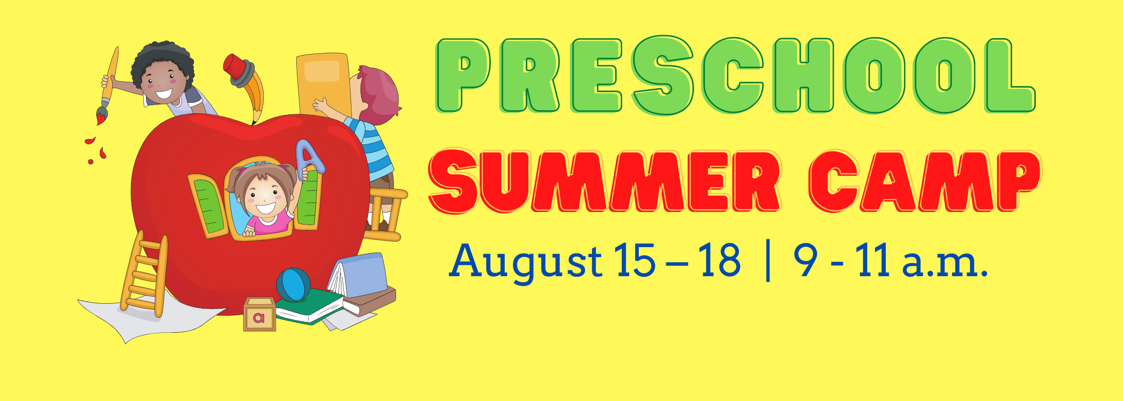 preschool summer camp August 15-18, 9-11AM