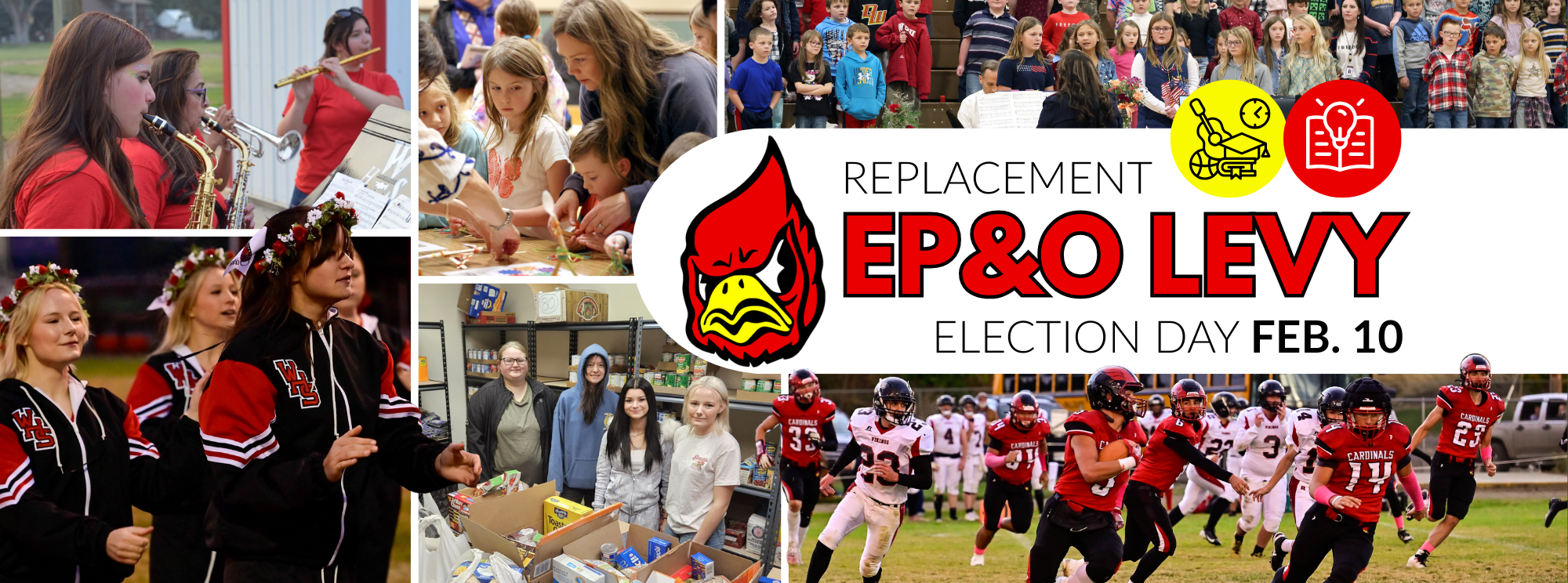 Replacement EP&O Levy. Election Day Feb. 10. Collage of levy funded student activities like music and athletics.