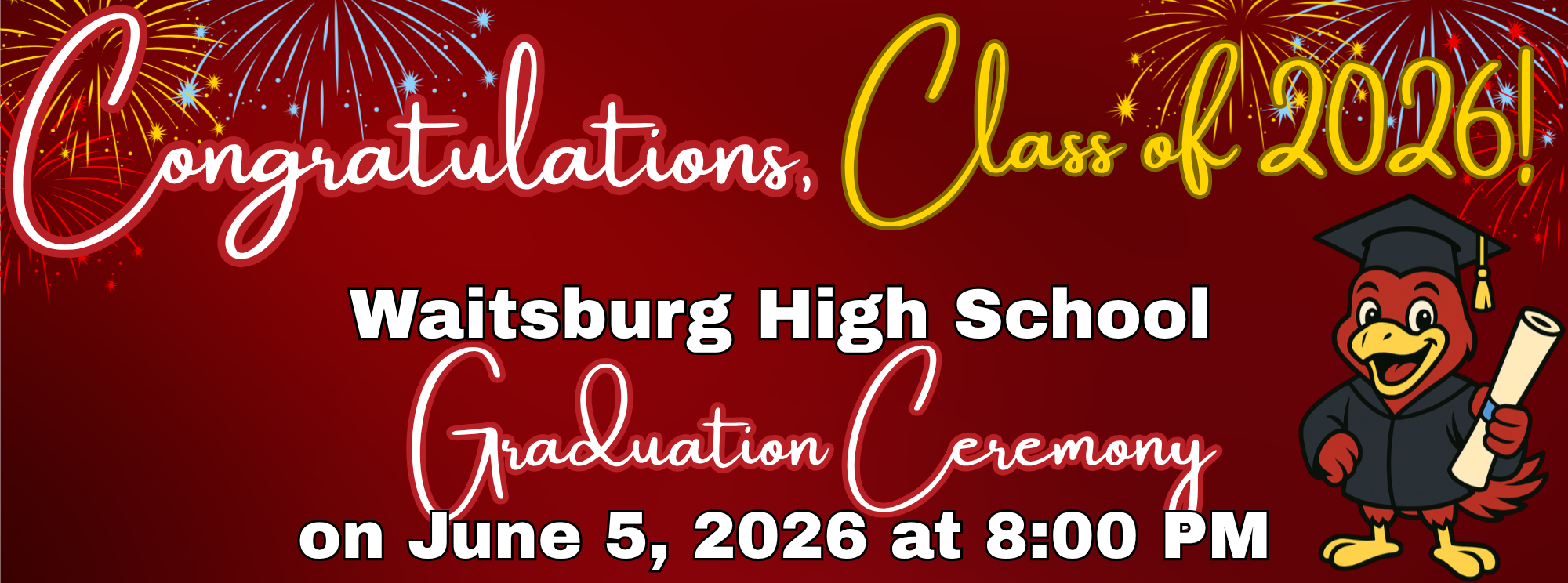 Congratulations Class of 2026, Waitsburg High School Graduation Ceremony, June 5, 2026 at 8 PM 
