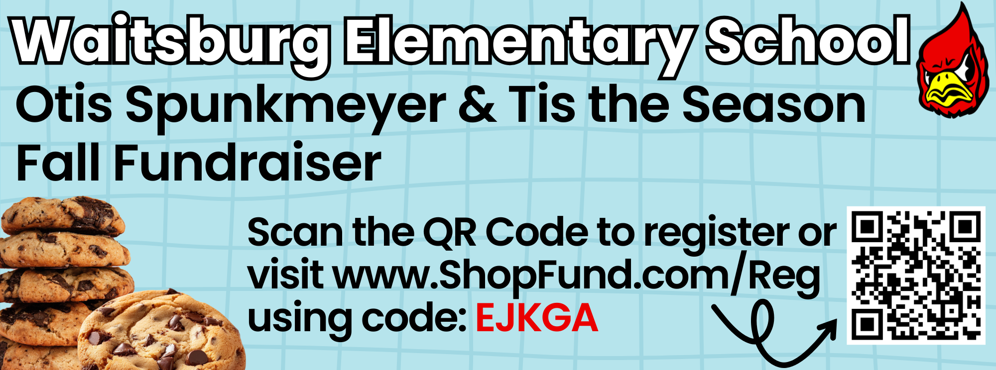 Waitsburg Elementary School Otis Spunkmeyer &amp; Tis the Season Fall Fundraiser. Register at ShopFund.com/reg using code: EJKGA