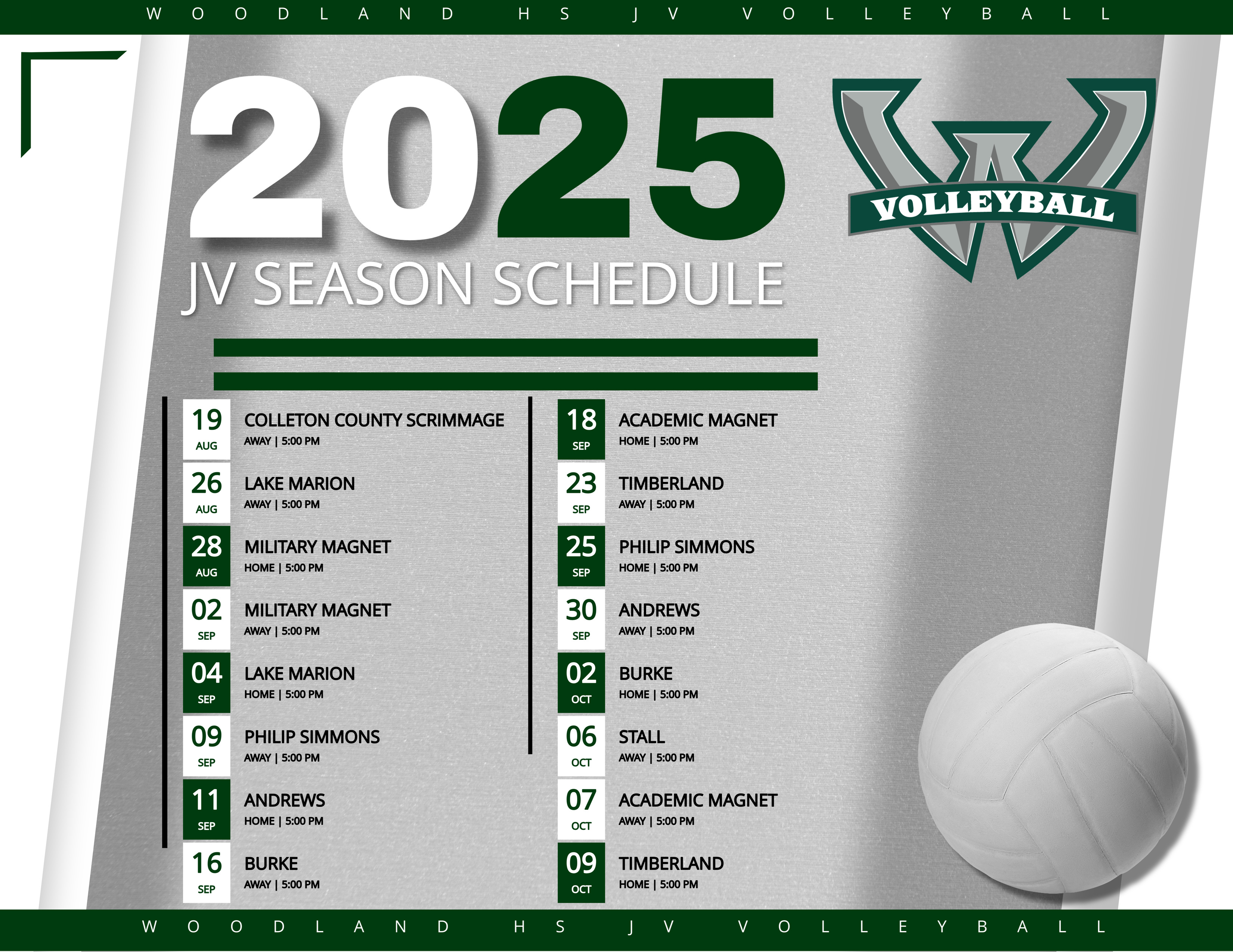 Image shows Woodland High School JV Volleyball 2025 Season Schedule. Matches run from August 19 to October 9. Teams include Colleton County, Lake Marion, Military Magnet, Philip Simmons, Andrews, Burke, Academic Magnet, Timberland, and Stall. All games start at 5:00 PM. Design features a green and silver color scheme with a volleyball in the bottom right corner and the "W Volleyball" logo at the top.