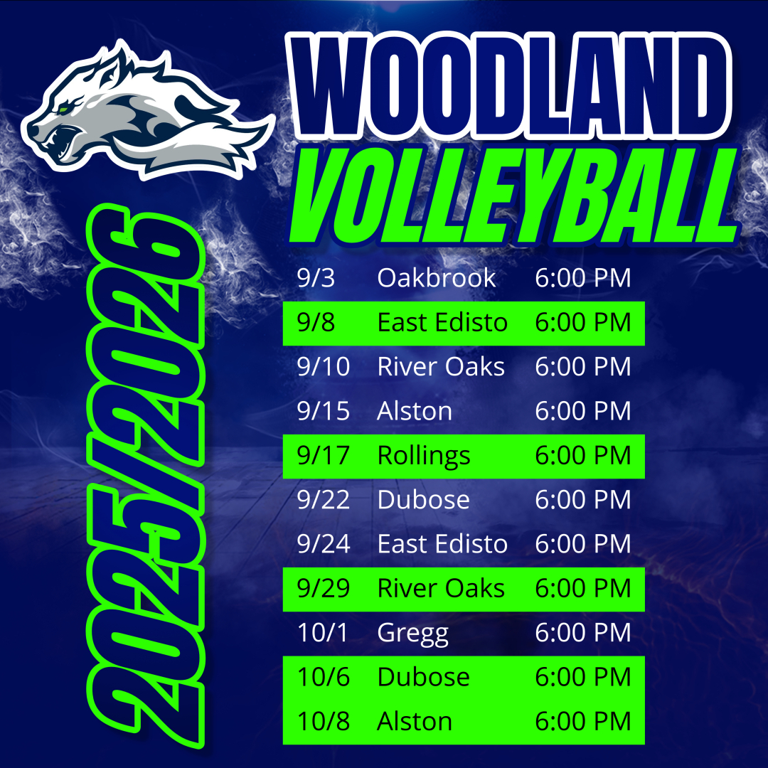Graphic featuring the Woodland Wolves logo and the title "Woodland Volleyball 2025/2026." A vertical list of game dates, opponents, and times is displayed on the right, with home games highlighted in bright green. Matchups include Oakbrook, East Edisto, River Oaks, Alston, Rollings, Dubose, Gregg, and others. All games are scheduled for 6:00 PM.