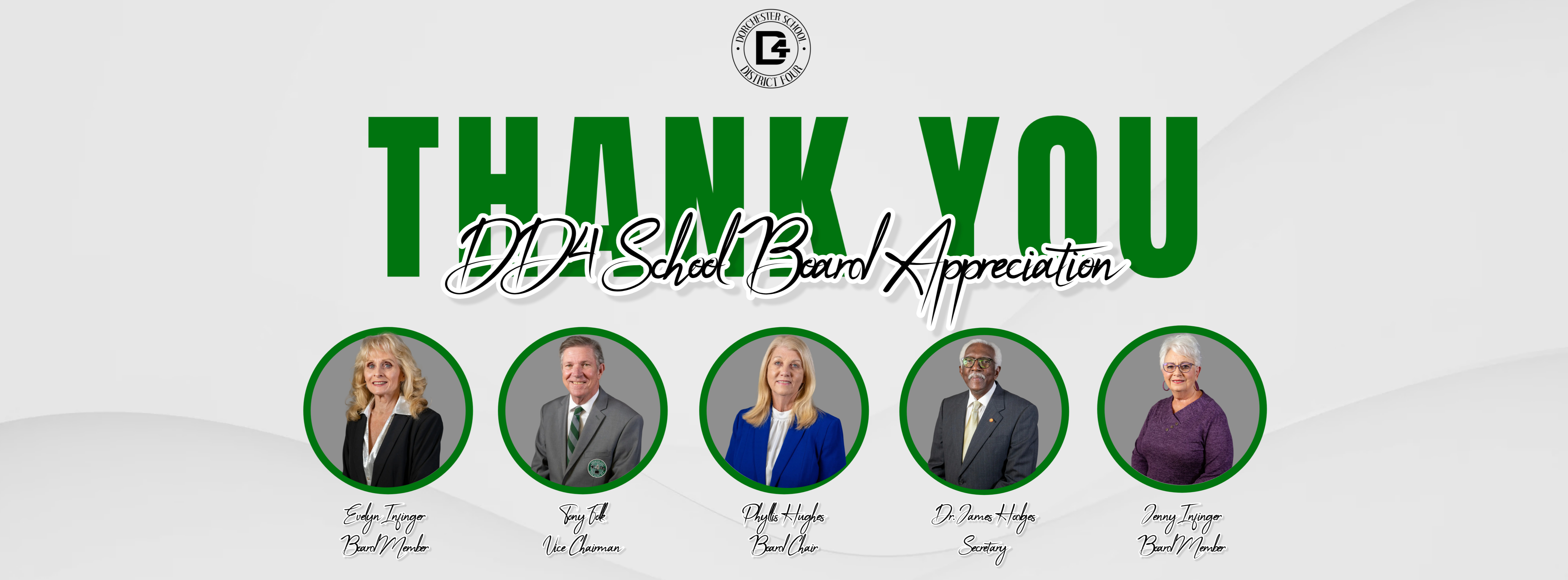 Graphic reading “Thank You DD4 School Board Appreciation” with the Dorchester School District Four logo at the top. Five circular headshots appear left to right with names and titles beneath: Evelyn Inyinger, Board Member; Tony Pope, Vice Chairman; Phyllis Hughes, Board Chair; Dr. James Hodges, Secretary; and Jenny Inyinger, Board Member. Green and white color scheme on a light background.