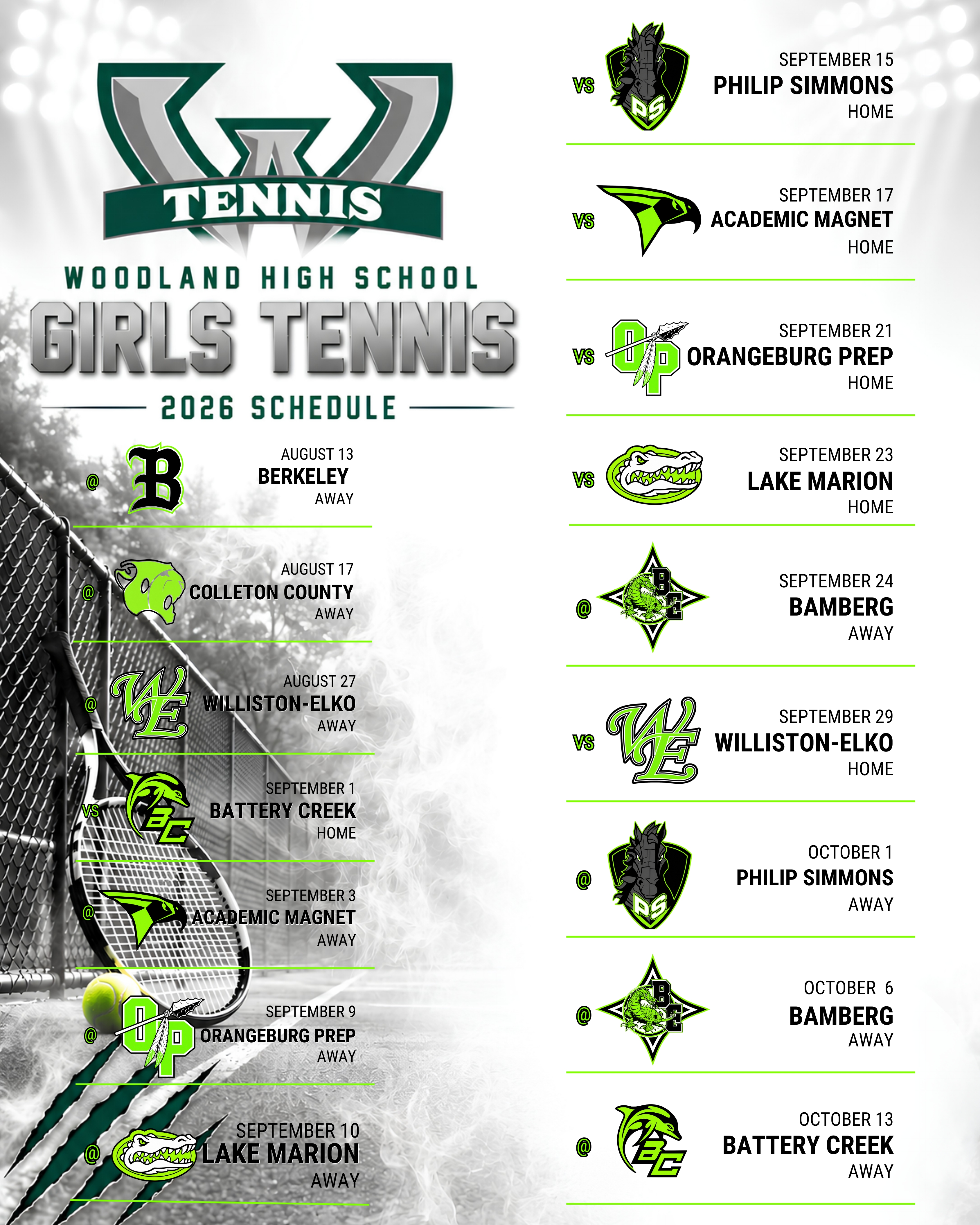 Alt text: Woodland High School Girls Tennis 2026 schedule graphic. Green, black, and white design with a stylized "W" logo over a photo of a tennis racket and ball against a chain-link fence court background. Header reads "Tennis, Woodland High School Girls Tennis, 2026 Schedule."  Fifteen match listings, each with an opponent logo, home ("vs") or away ("@") designation, and date:  Aug 13 @ Berkeley, away Aug 17 @ Colleton County, away Aug 27 @ Williston-Elko, away Sept 1 vs Battery Creek, home Sept 3 @ Academic Magnet, away Sept 9 @ Orangeburg Prep, away Sept 10 @ Lake Marion, away Sept 15 vs Philip Simmons, home Sept 17 vs Academic Magnet, home Sept 21 vs Orangeburg Prep, home Sept 23 vs Lake Marion, home Sept 24 @ Bamberg, away Sept 29 vs Williston-Elko, home Oct 1 @ Philip Simmons, away Oct 6 @ Bamberg, away Oct 13 @ Battery Creek, away