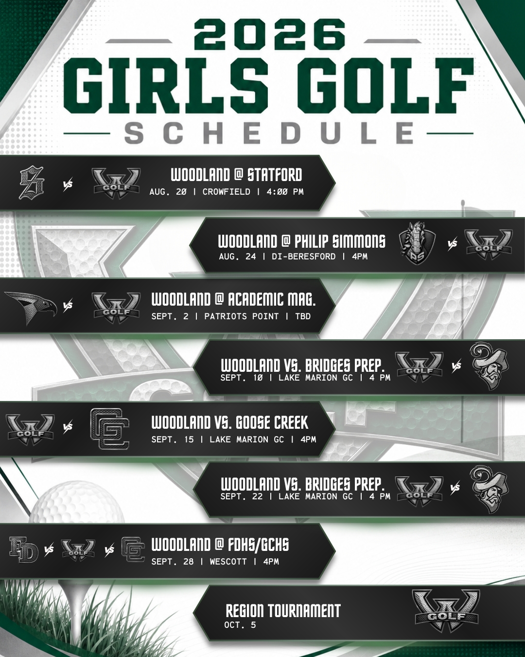 Alt text: 2026 Girls Golf Schedule graphic. Green, black, gray, and white design with a golf ball and tee in the foreground and a large faded "W" golf logo watermark in the background. Header reads "2026 Girls Golf Schedule."  Eight match listings, each with team logos and a matchup bar showing date, location, and time:  Aug. 20 — Woodland @ Stratford, Crowfield, 4:00 PM Aug. 24 — Woodland @ Philip Simmons, DI-Beresford, 4 PM Sept. 2 — Woodland @ Academic Mag., Patriots Point, TBD Sept. 10 — Woodland vs. Bridges Prep, Lake Marion GC, 4 PM Sept. 15 — Woodland vs. Goose Creek, Lake Marion GC, 4 PM Sept. 22 — Woodland vs. Bridges Prep, Lake Marion GC, 4 PM Sept. 28 — Woodland @ FDHS/GCHS, Wescott, 4 PM Oct. 5 — Region Tournament