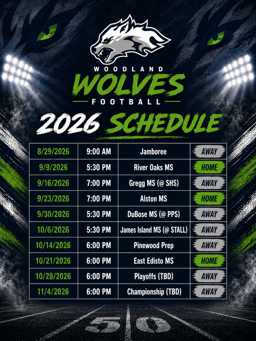 Woodland Wolves Middle School Football 2026 schedule graphic with a wolf head logo, showing 10 dates from August through November in a table with time, opponent, and home/away, on a dark navy background with green accents and stadium lights.  Transcript: Woodland Wolves Football – 2026 Schedule  8/29/2026 – 9:00 AM – Jamboree – Away 9/9/2026 – 5:30 PM – River Oaks MS – Home 9/16/2026 – 7:00 PM – Gregg MS (@ SHS) – Away 9/23/2026 – 7:00 PM – Alston MS – Home 9/30/2026 – 5:30 PM – DuBose MS (@ PPS) – Away 10/6/2026 – 5:30 PM – James Island MS (@ Stall) – Away 10/14/2026 – 6:00 PM – Pinewood Prep – Away 10/21/2026 – 6:00 PM – East Edisto MS – Home 10/28/2026 – 6:00 PM – Playoffs (TBD) – Away 11/4/2026 – 6:00 PM – Championship (TBD) – Away