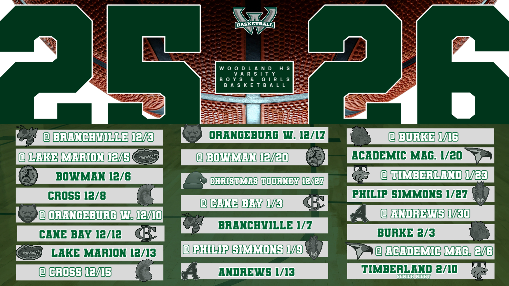 A graphic displays the 2025–2026 Woodland High School varsity boys and girls basketball schedule. The top features large green numbers 25 and 26 with a basketball texture background and the Woodland W basketball logo centered. Below, three columns list game dates, opponents, and school logos. Matchups include home and away games such as Branchville, Lake Marion, Bowman, Cross, Orangeburg Wilkinson, Cane Bay, Philip Simmons, Andrews, Burke, Academic Magnet, and Timberland. Senior Night is marked on February 10.