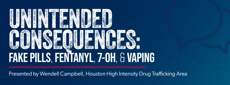 Unintended Consequences: Fake Pills, Fentanyl, 7-OH & Vaping
