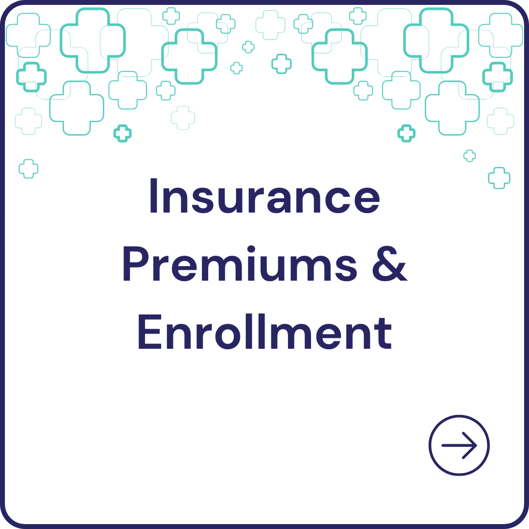 Insurance Premiums & Enrollment