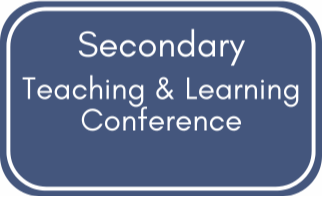 Secondary Teaching and Learning Conference