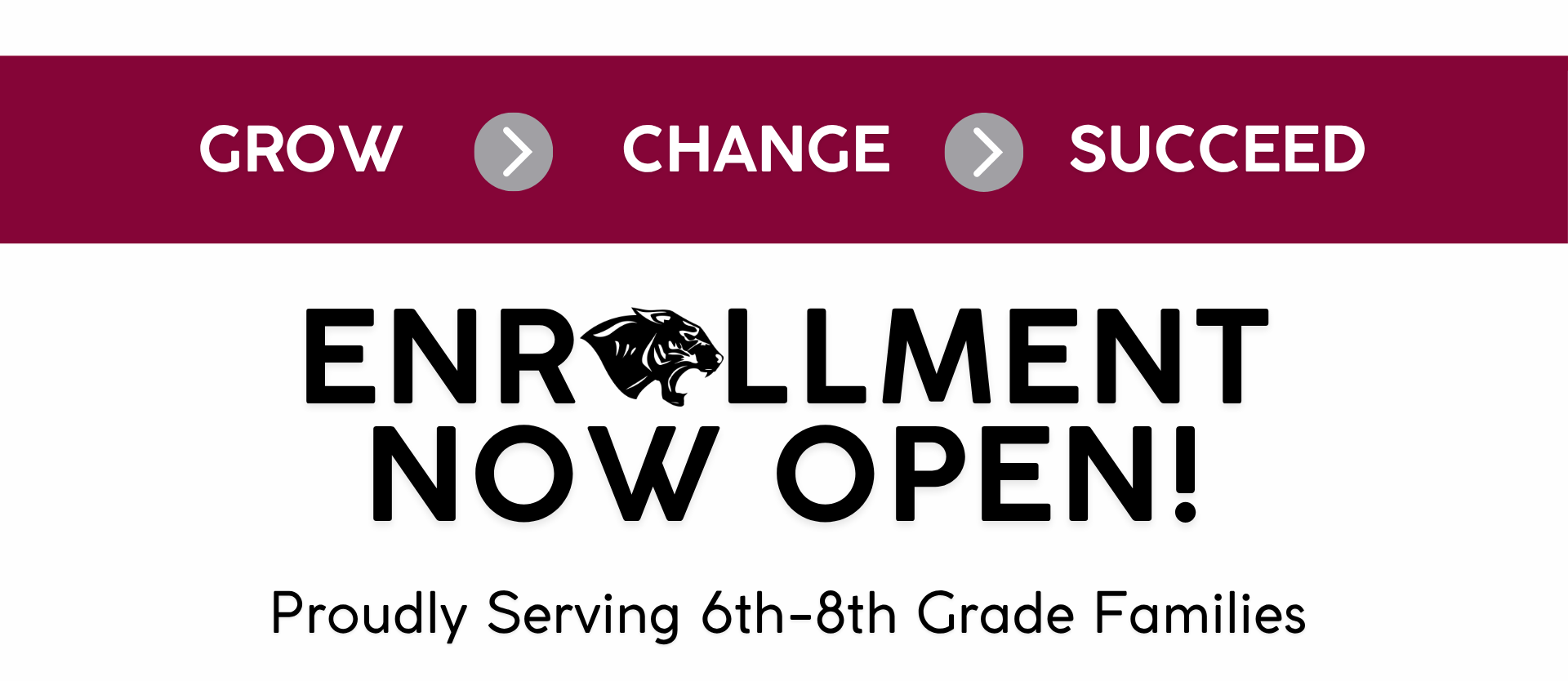Red and white banner with text: "Grow, Change, Succeed" and "Enrollment Now Open!" below a black paw print.