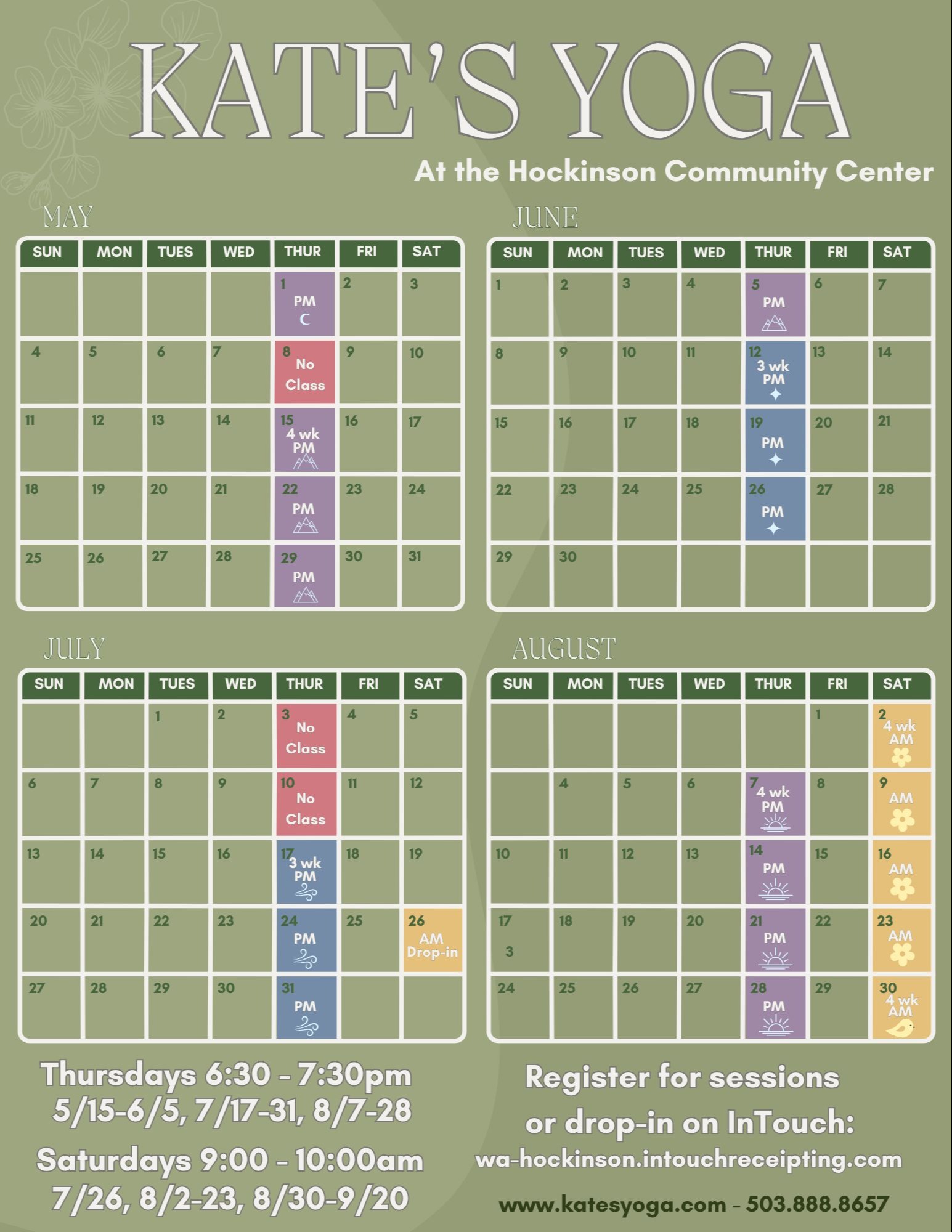 A flyer for "Kate’s Yoga at the Hockinson Community Center" showing a calendar for April through July. The calendar highlights class dates: April: Classes every Wednesday (AM); every Thursday (PM); and Saturday 4/20 (AM). May: Classes every Wednesday (PM); every Thursday (PM). June: Classes every Wednesdays (AM and PM); Saturday 4/22 (AM). July: Classes on Wednesdays 3, 10, 17, 24 (PM); Saturday 26 (AM - note says "AM drop-in"). Additional information at the bottom of the flyer: Wednesdays 9:00 - 10:00 AM Dates: 4/9-30, 5/14-28, 6/4-18 Thursdays 6:30 - 7:30 PM Dates: 4/10-5/1, 5/15-6/5, 7/17-31 A note says "Saturday AM classes begin July 26th." The website is www.katesyoga.com and phone number is 503.888.8657.