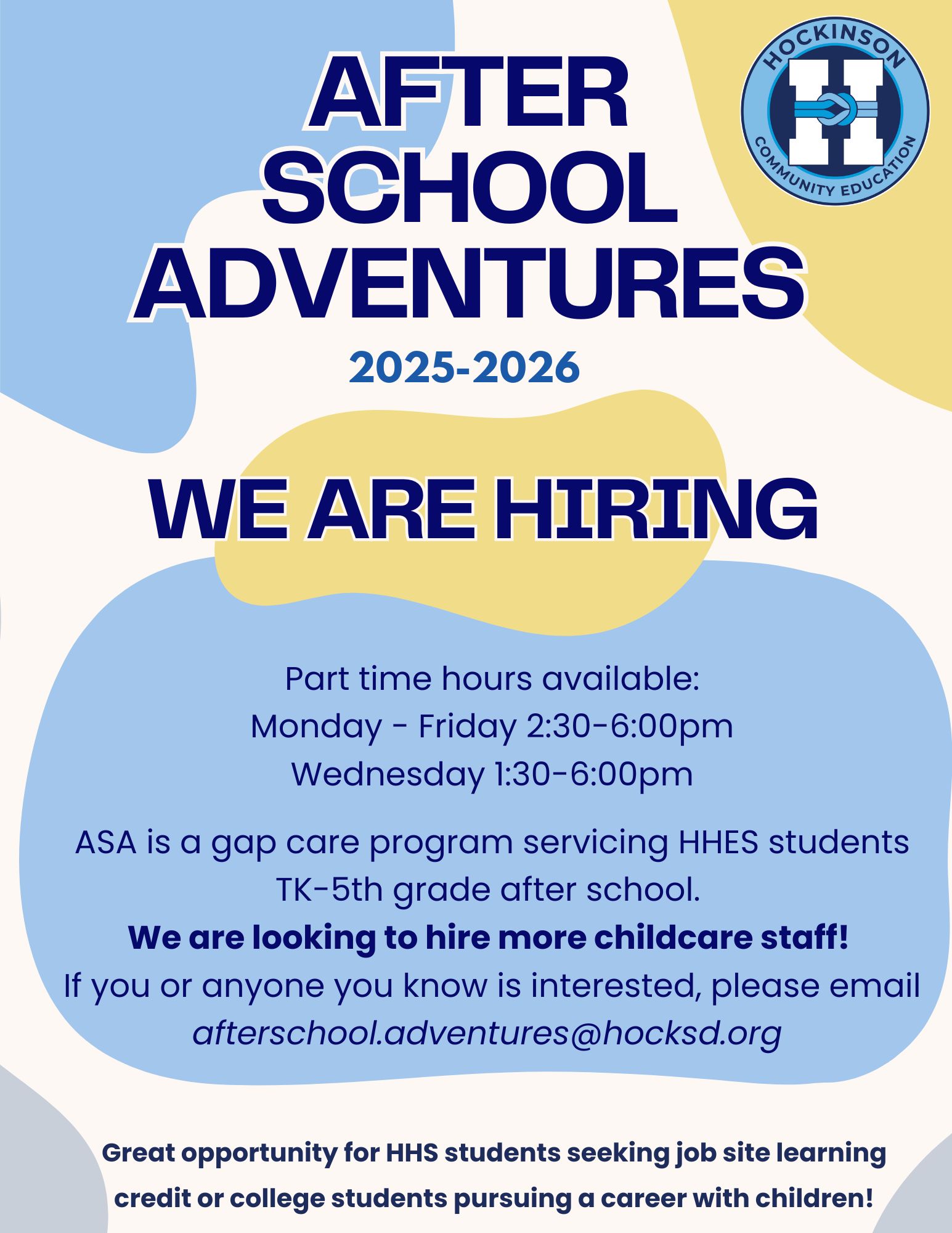 After School Adventures is Hiring, if you or someone you know is interested email afterschool.adventures@hocksd.org