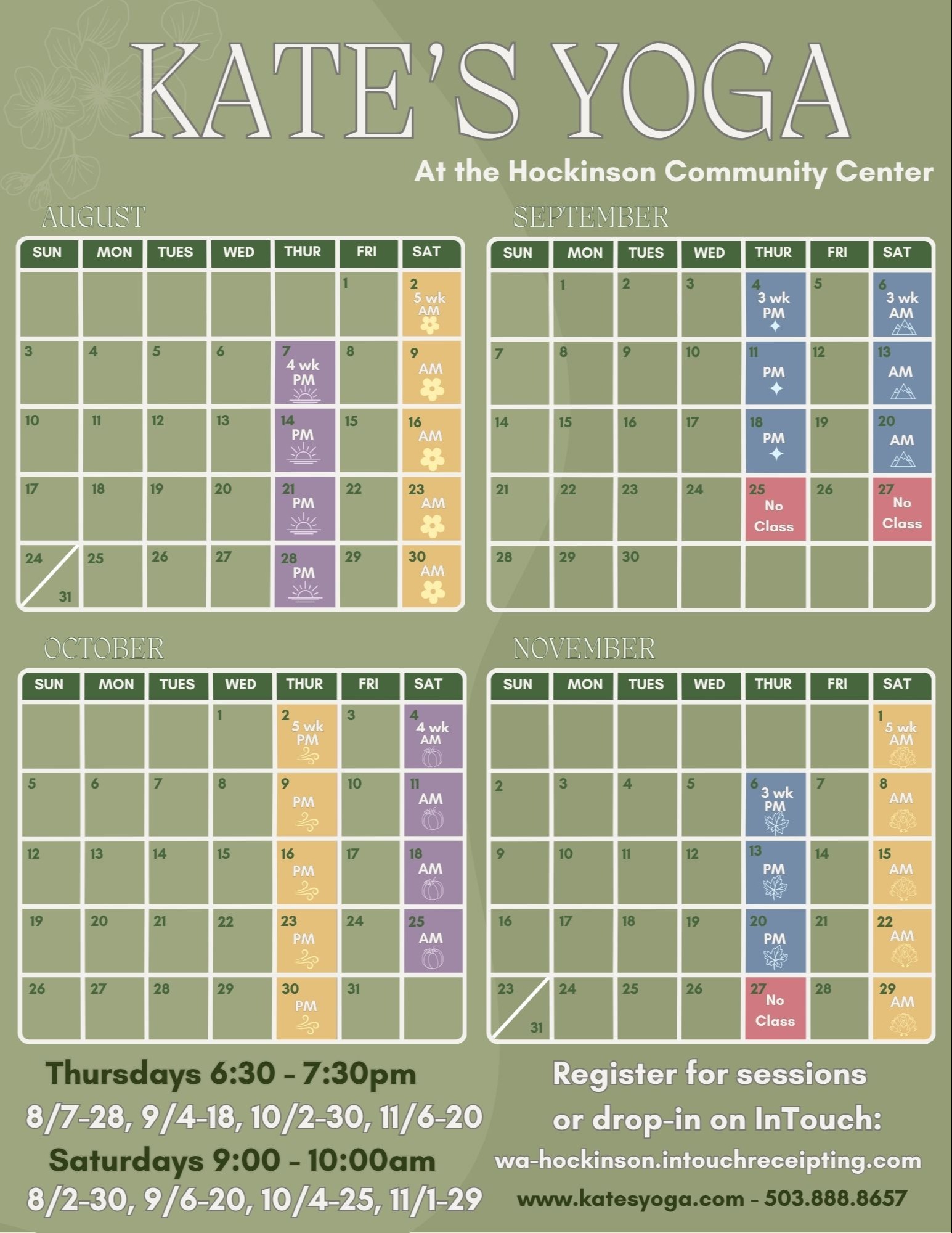 A flyer for "Kate’s Yoga at the Hockinson Community Center" showing a calendar for August through November The calendar highlights class dates:  Classes every Thursday (PM); and Saturdays (AM). No class Septemver 25th, 27th and November 27th  The website is www.katesyoga.com and phone number is 503.888.8657.