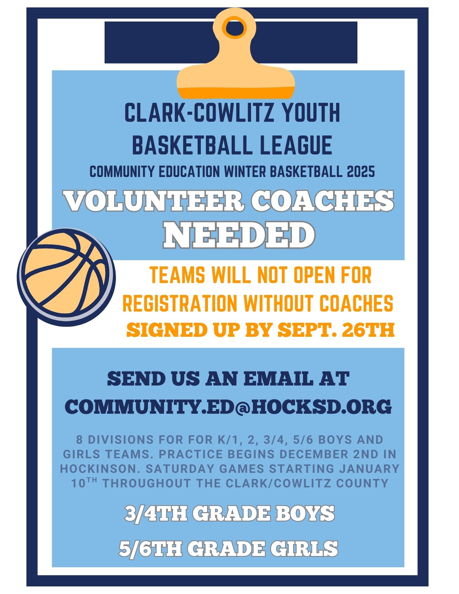 Clark Cowlitz Youth Basketball League, Community Education Winter Baskeyball 2025-2026. Volunteer Coaches Needed. Teams cannot open up without coaches confirmed by September 26th 2025. Send us an Email at Communty.ed@hocksd.org We are looking for 3/4th grade boys coaches and 5/6th grade girls coaches