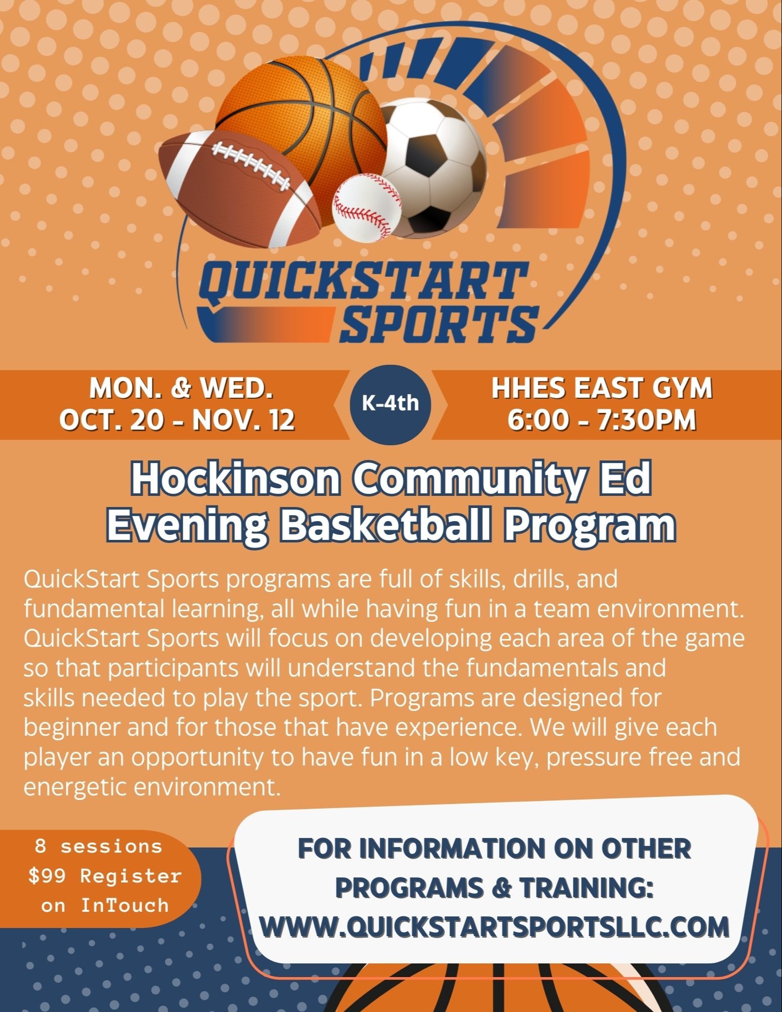 Information flier about basketball classes for students K-4th grade in October-November begiging 10/20 and ending 11/12. At  HHES easy gym 6:00-7:30pm for $99. Quickstart sports programming