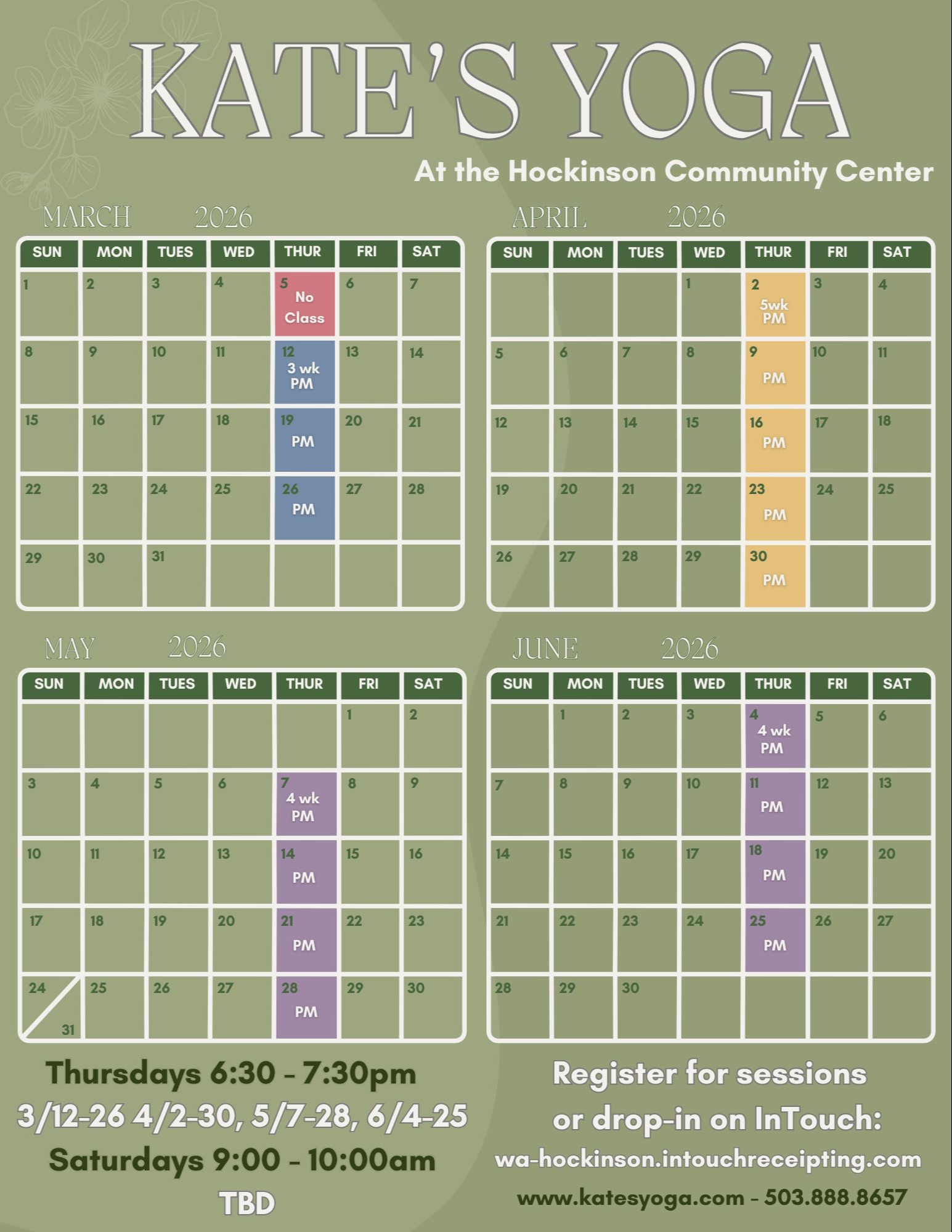 A flyer for "Kate’s Yoga at the Hockinson Community Center" showing a calendar for March though June. The calendar highlights class dates:  Classes every Thursday (PM). The website is www.katesyoga.com and phone number is 503.888.8657.