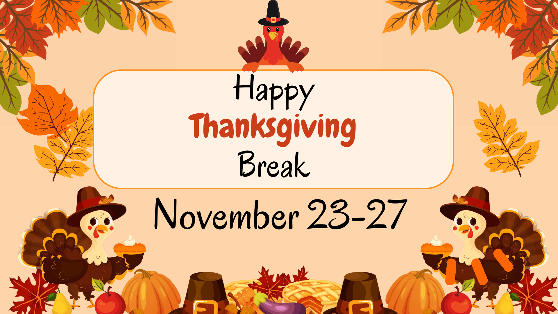 Thanksgiving Break