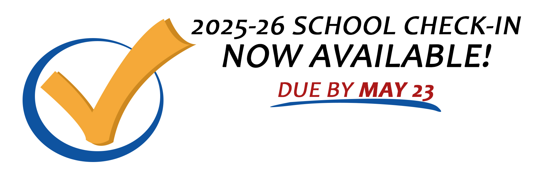2025-26 School Check-In Available Now! Due by May 23