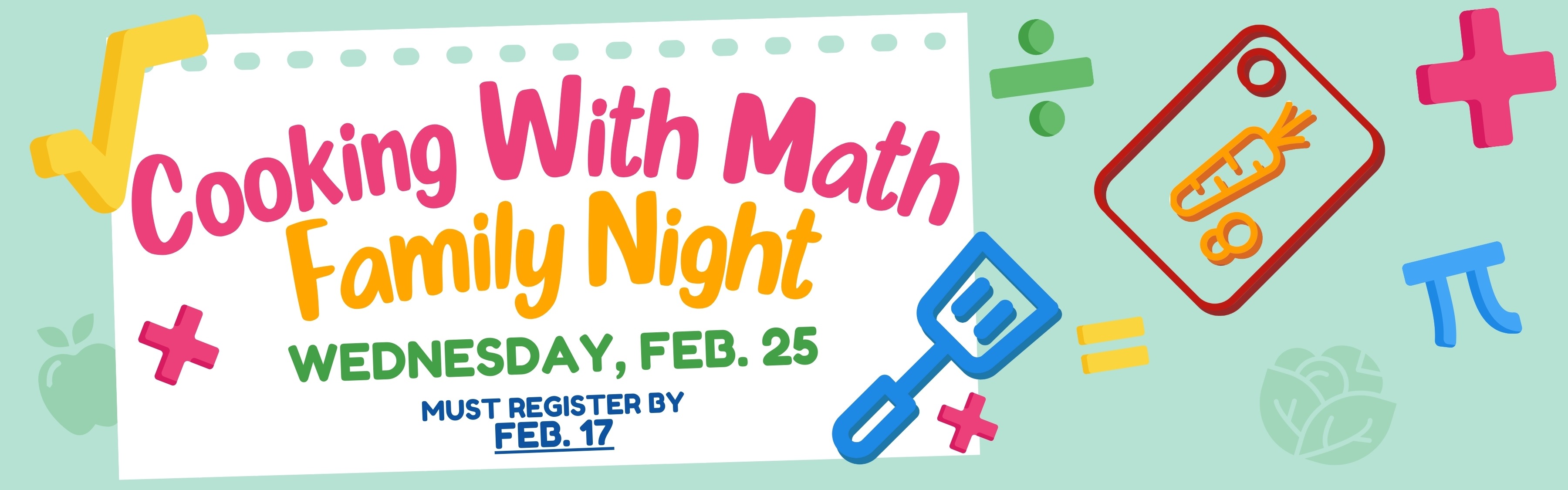 Cooking With Math Family Night - Must register by Feb. 17