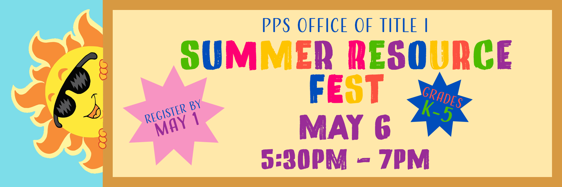 Event poster with a sun and sunglasses. Event name in bold, multicolored letters. "MAY 6" and "5:30 PM - 7PM" below.