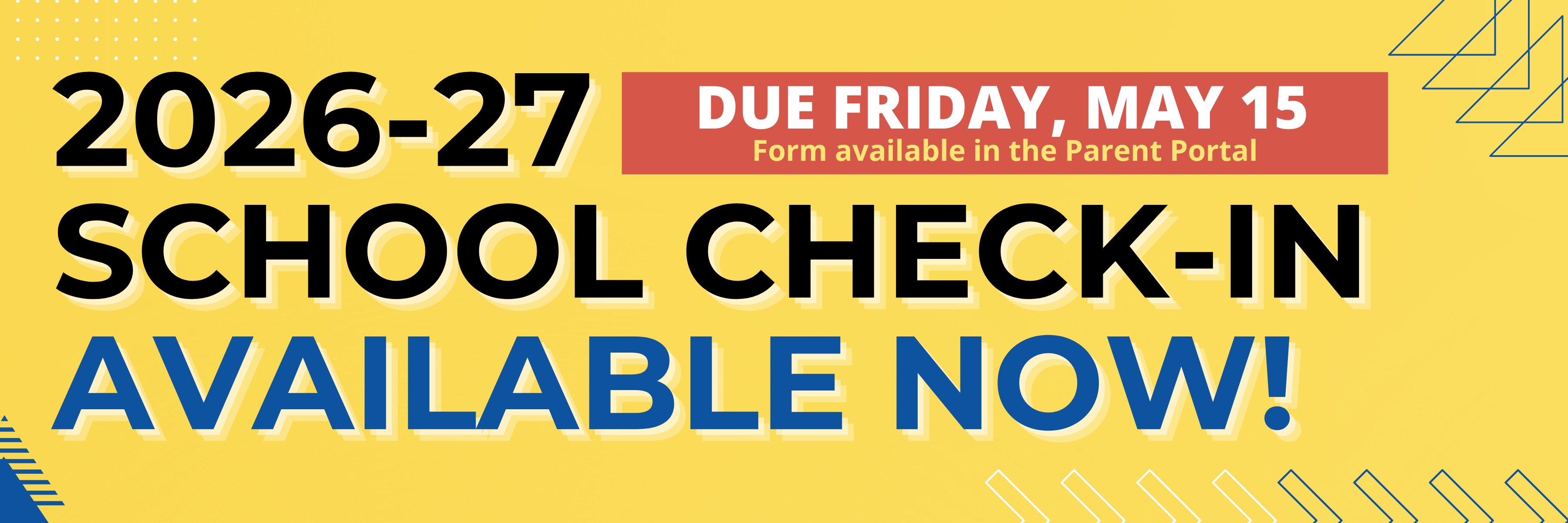 Yellow banner with white text, "2026-27 SCHOOL CHECK-IN AVAILABLE NOW!" and a red bar at the top.