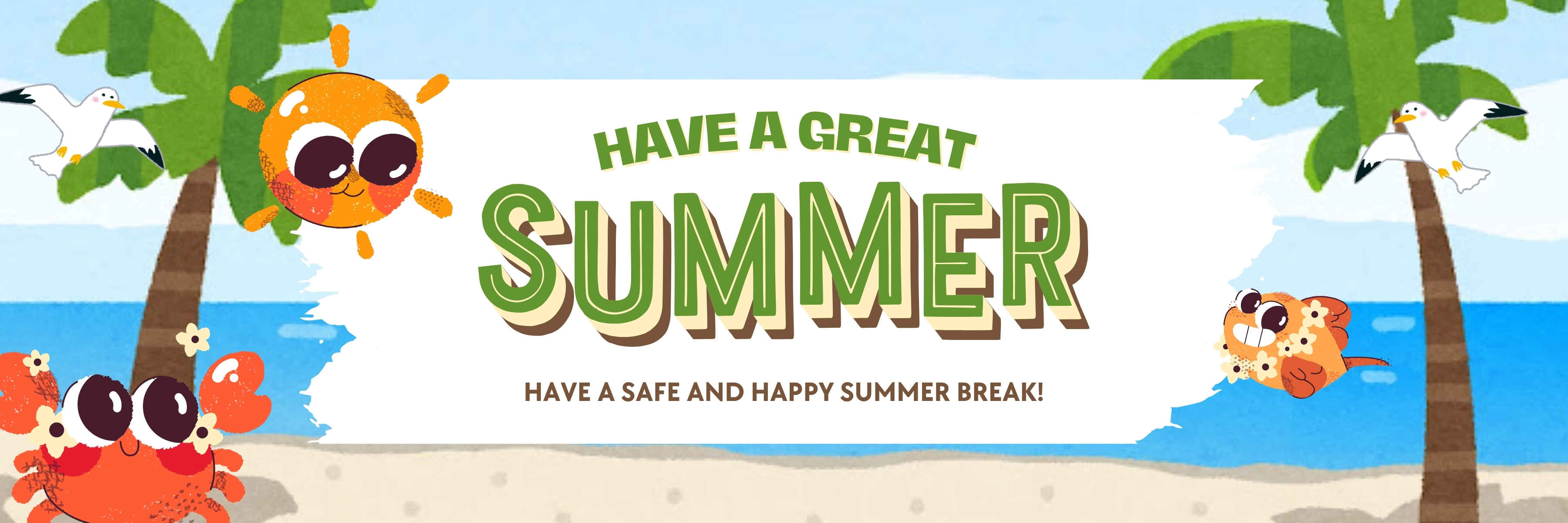 Animation of beach scene with crabs, palm trees, and a sun. Green text: Have a Great Summer.