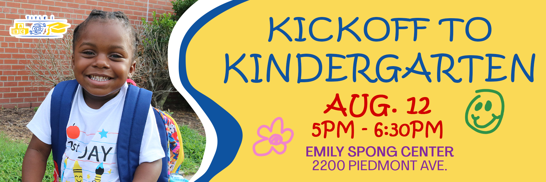 A child wearing a backpack and smiling, standing on grass. A banner reads "Kickoff to Kindergarten" with details.