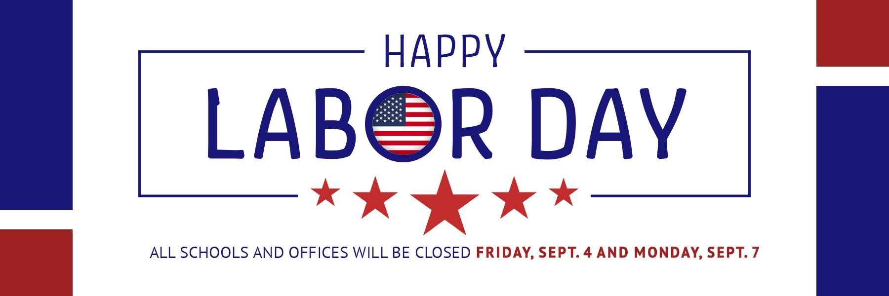 A blue, red, and white graphic with "Happy Labor Day" and five red stars, along with an American flag.