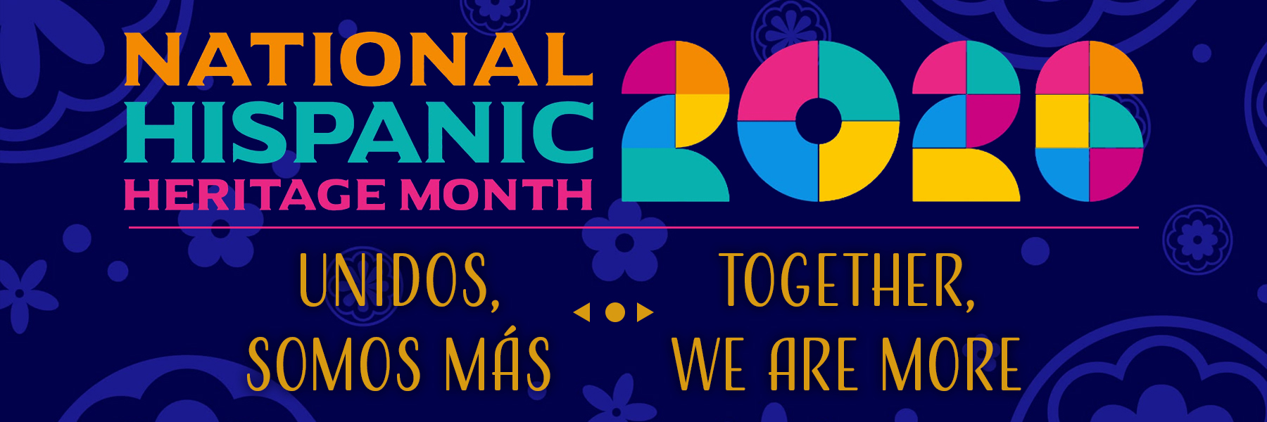 A blue background features a colorful 2020 logo, and text in Spanish and English: "Unidos, Somos Más" and "Together, We Are More".