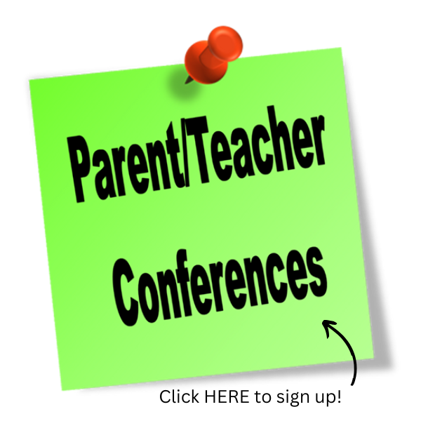 Sign up for Parent/Teacher Conferences Here