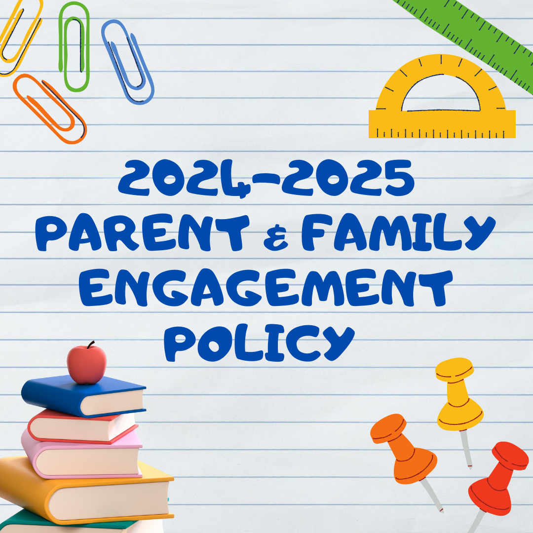 2024-2025 Parent and Family Engagement Policy