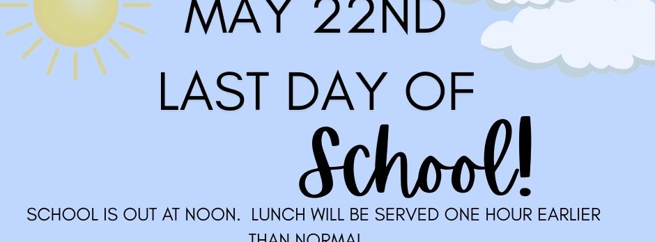 Last of School, May 22nd