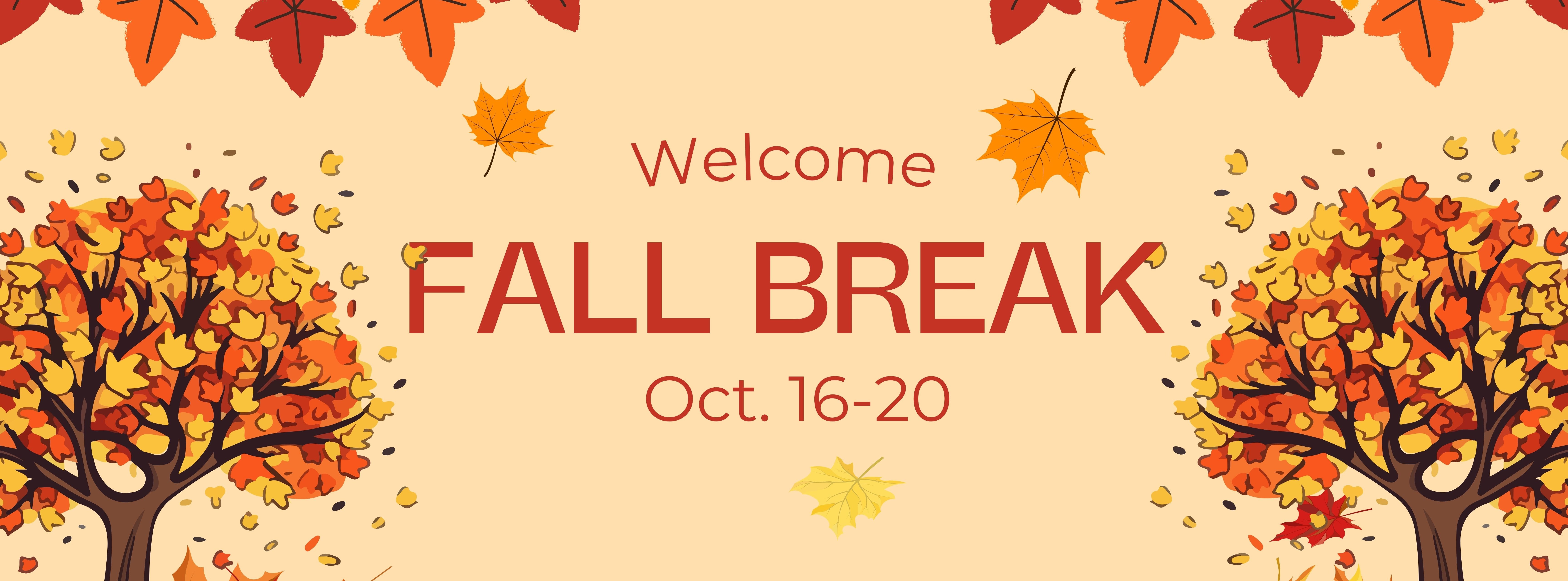 Fall break Oct. 16-20