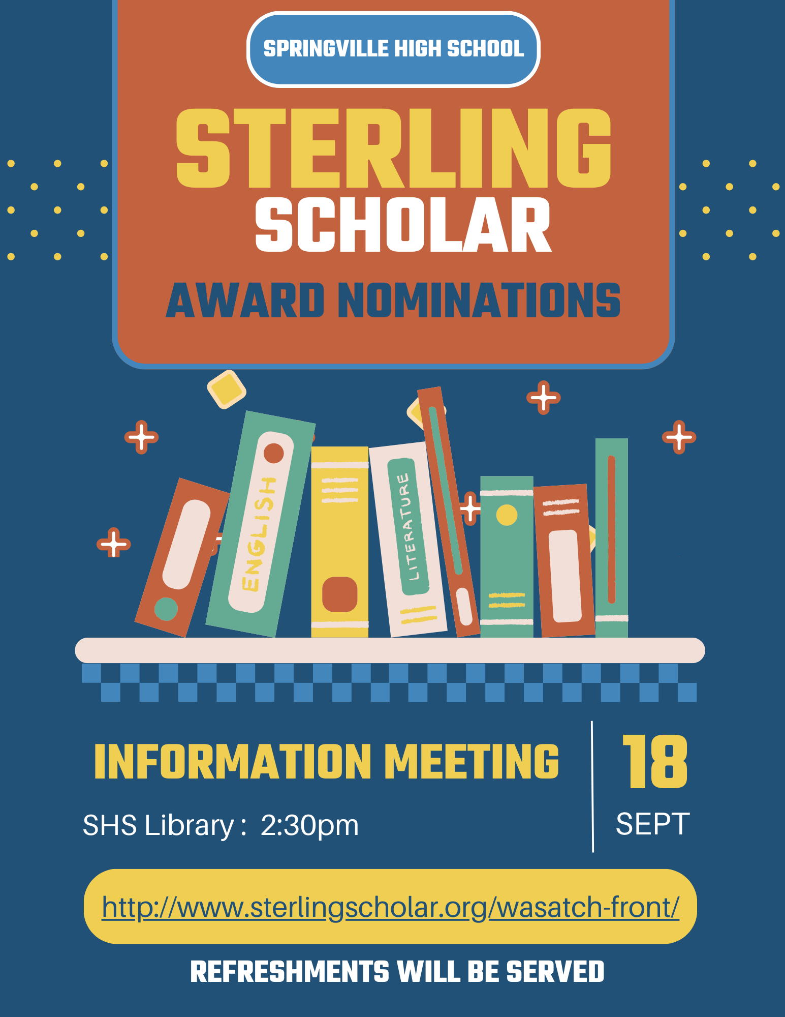 Springville High School Sterling Scholar Awards nominations information meeting.  September 24th in Mrs. Ogilvie's room (I-211) at 2:30pm)