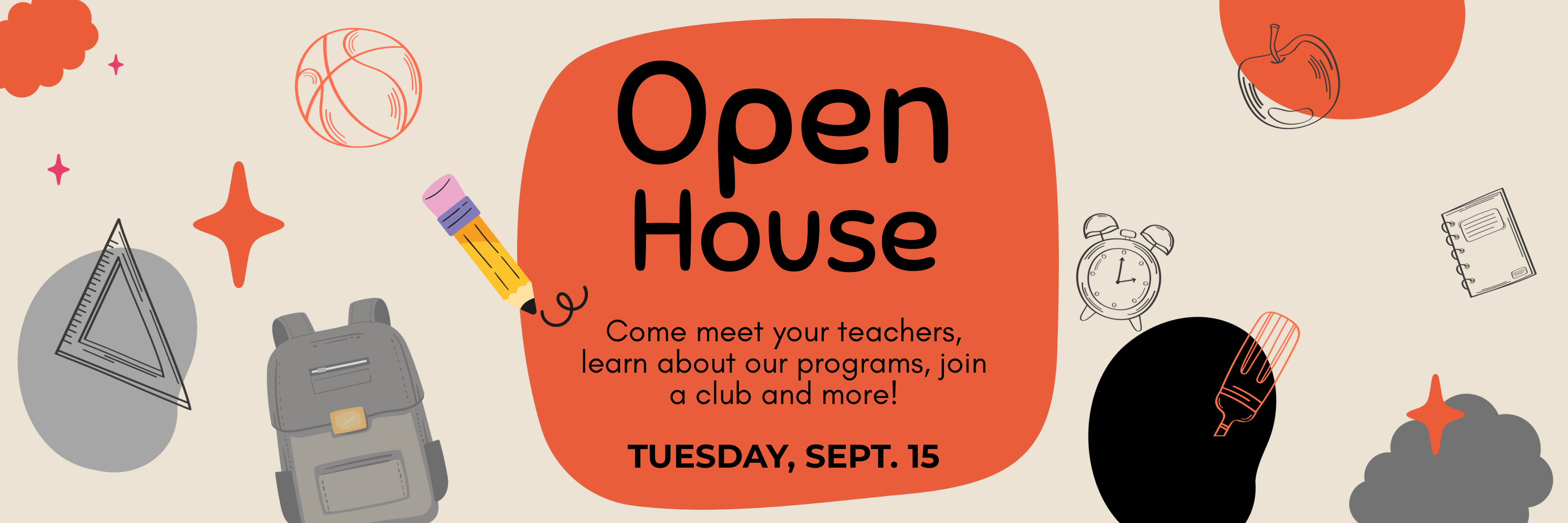 An event poster with "Open House" text in black. Various school-related items such as a backpack, pencil, and clock. The date reads Tuesday, Sept. 15.