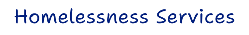 Homelessness Services