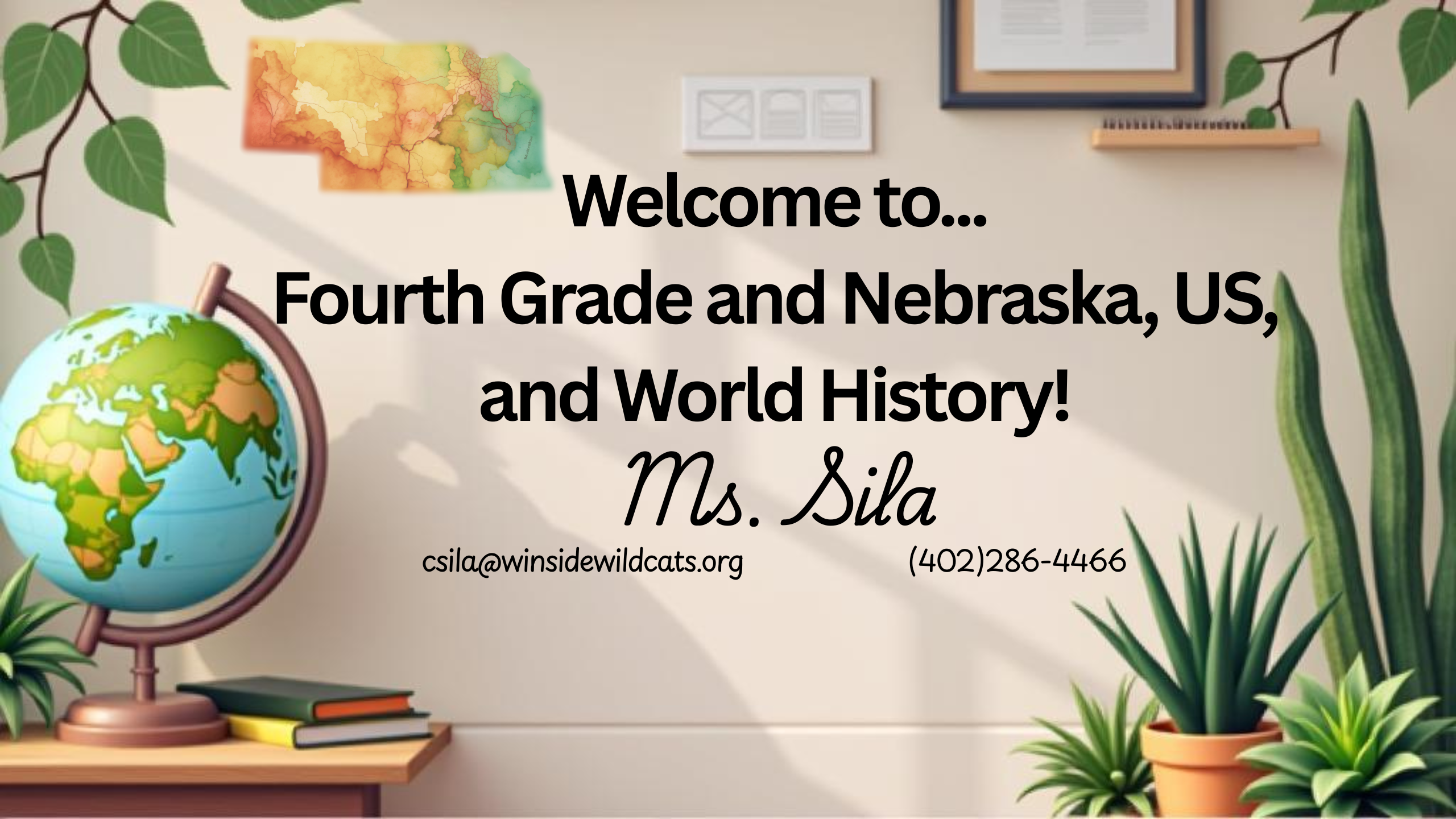 Welcome to 4th grade and Nebraska, US, and World History - Ms. Sila