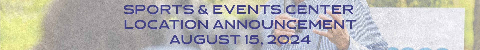 sports and events center announcement banner august 15, 2024