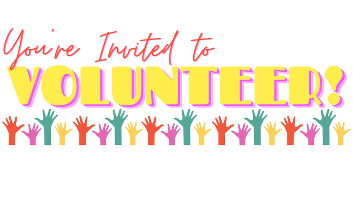 You re invited to volunteer!